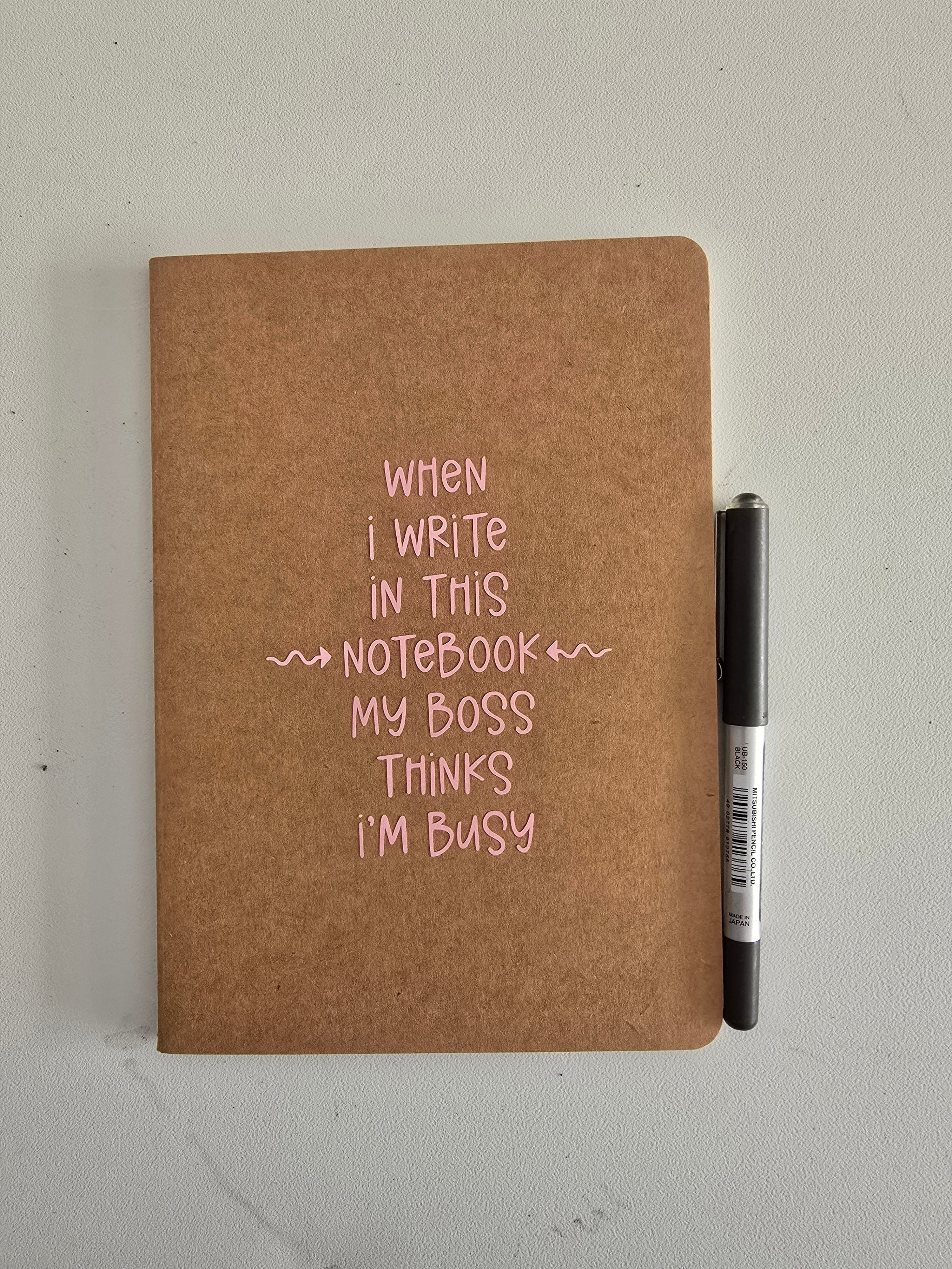 Quadernino A5 "When I write in this notebook my boss thinks I'm busy"