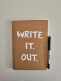 Quadernino A5 "Write. It. Out."