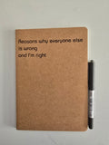 Quadernino A5 "Reasons why everyone else is wrong and I'm right"