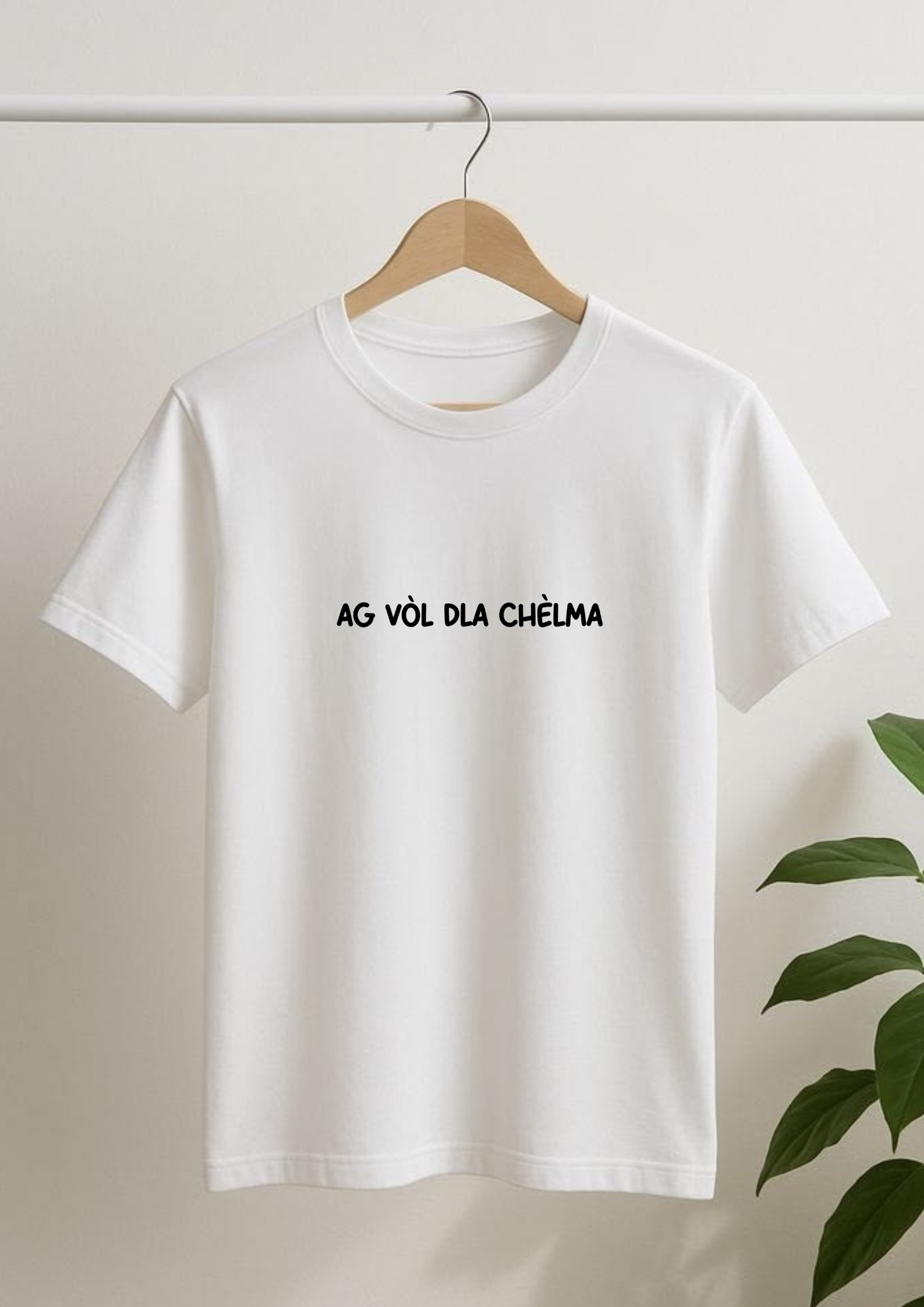T-shirt e felpa "Ag vòl dla chèlma"