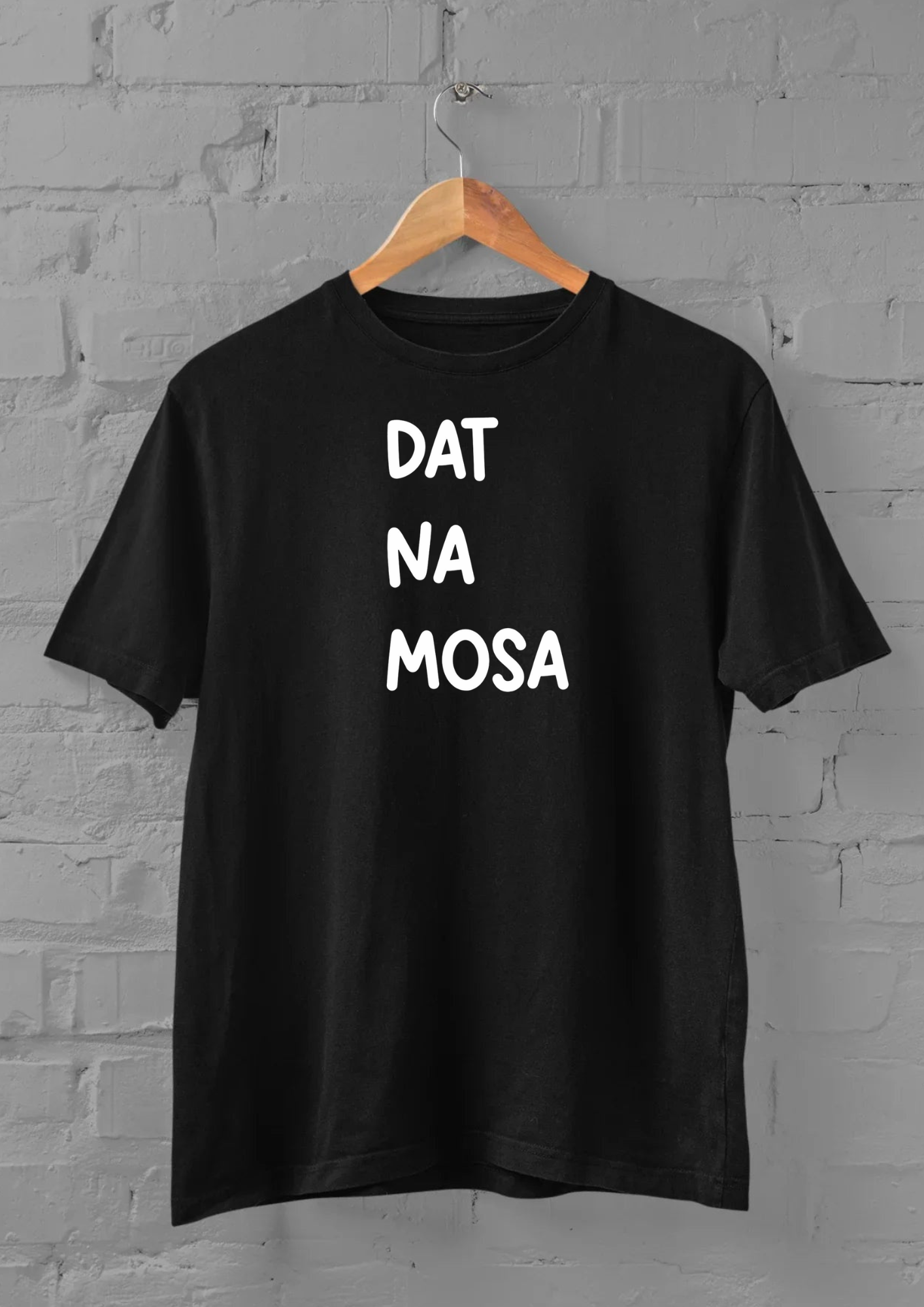 T-shirt e felpa "Dat na mosa"