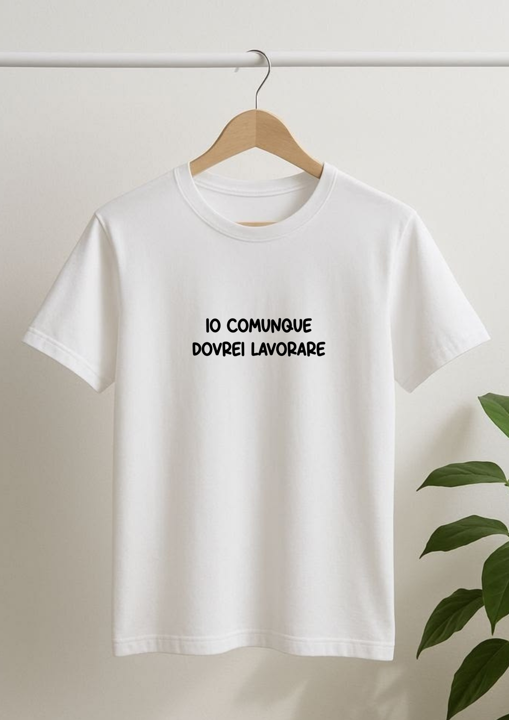 T-shirt e felpa "Io comunque dovrei lavorare"