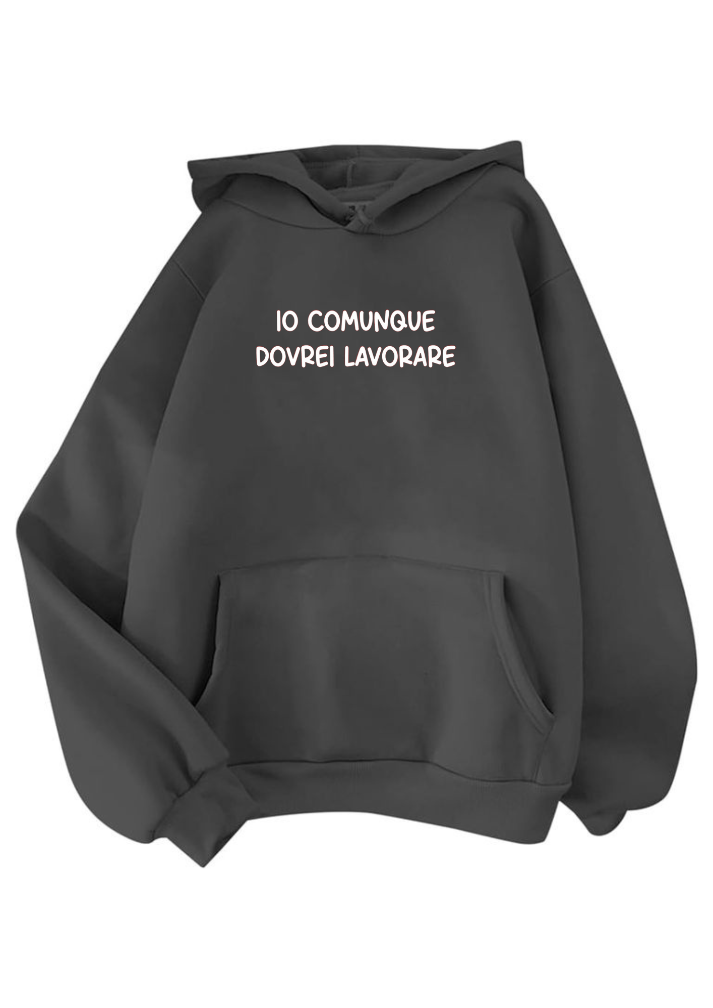 T-shirt e felpa "Io comunque dovrei lavorare"