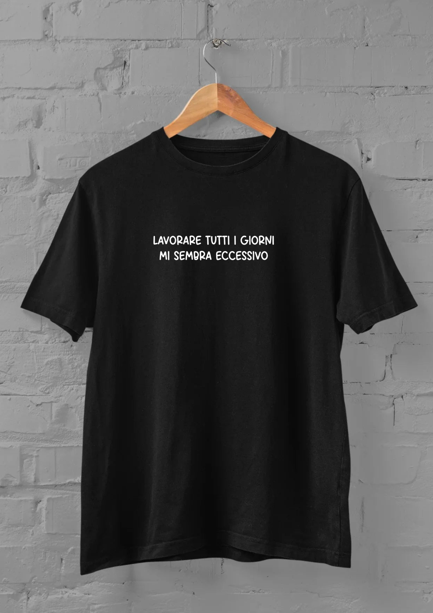 T-shirt "Lavorare tutti i giorni"