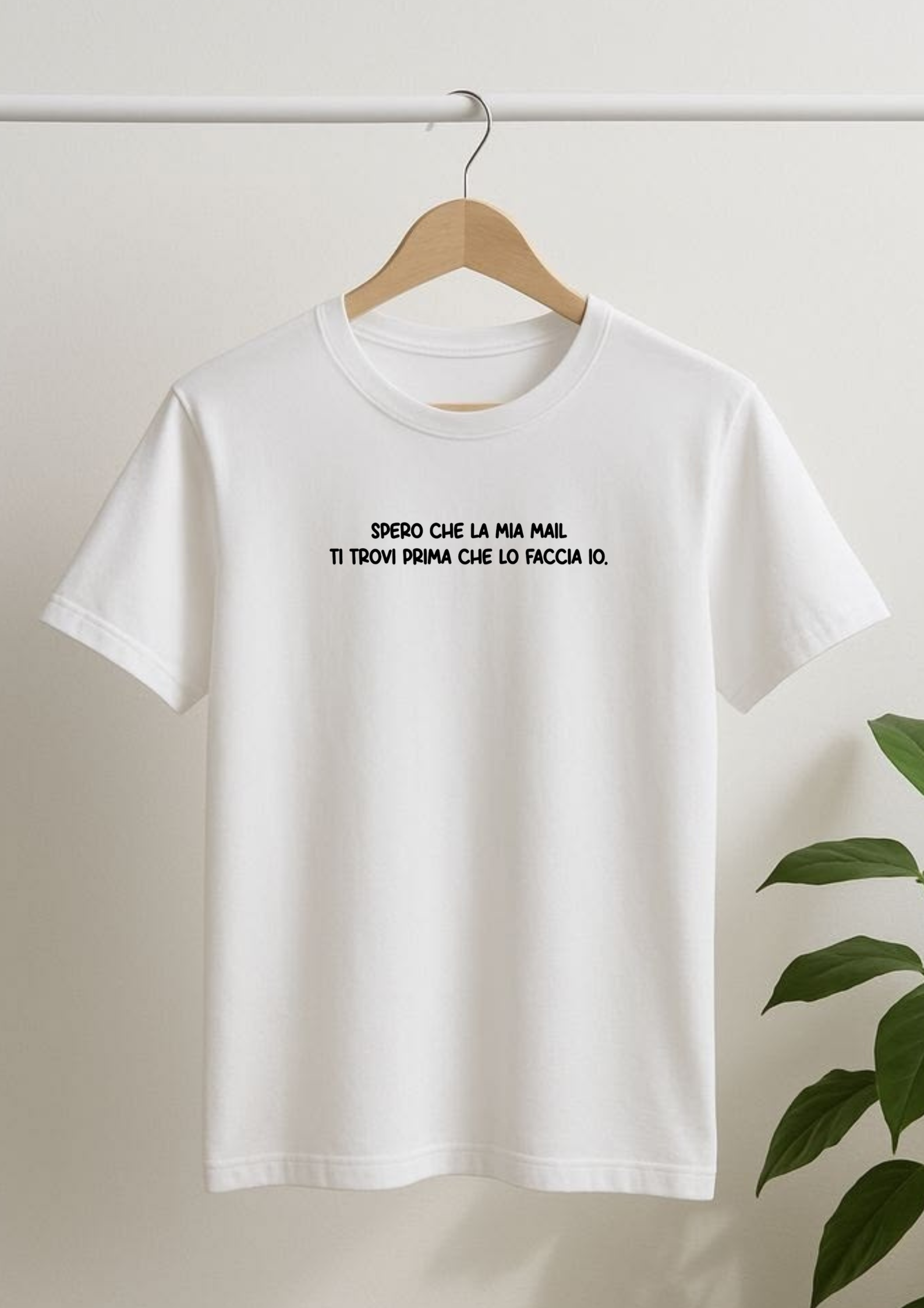 T-shirt e felpa "Spero che la mia mail ti trovi prima che lo faccia io"