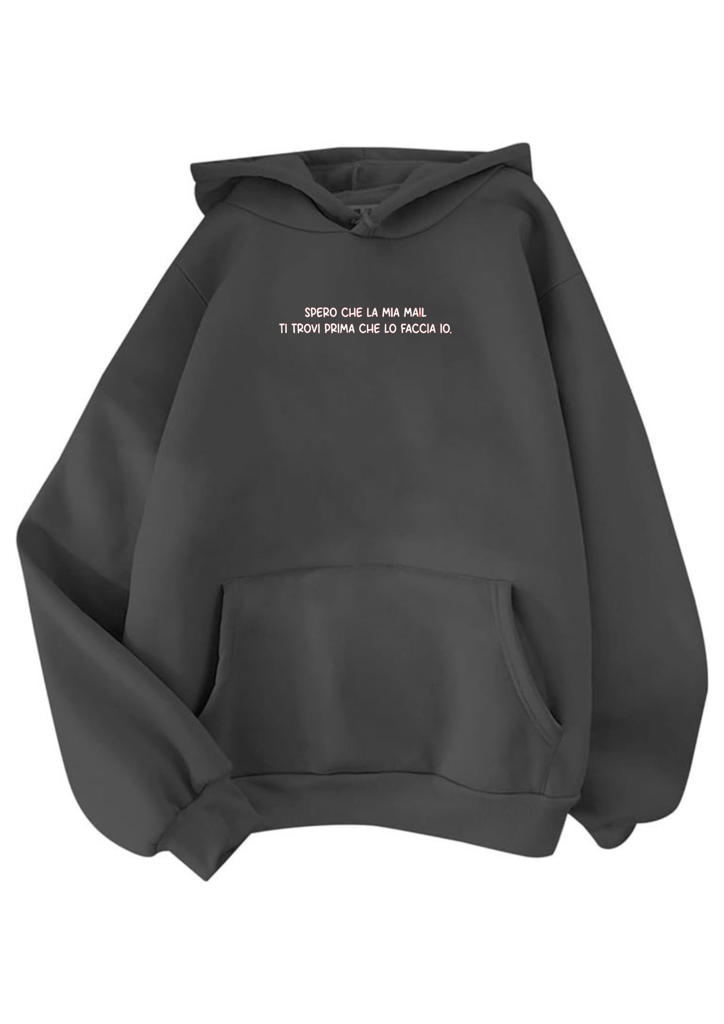 T-shirt e felpa "Spero che la mia mail ti trovi prima che lo faccia io"
