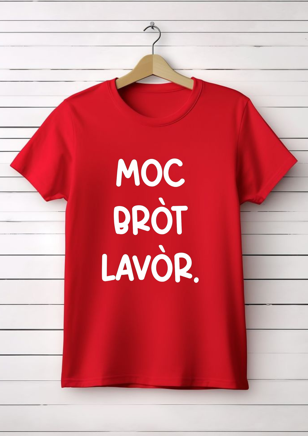 T-shirt e felpa "Moc bròt lavòr."