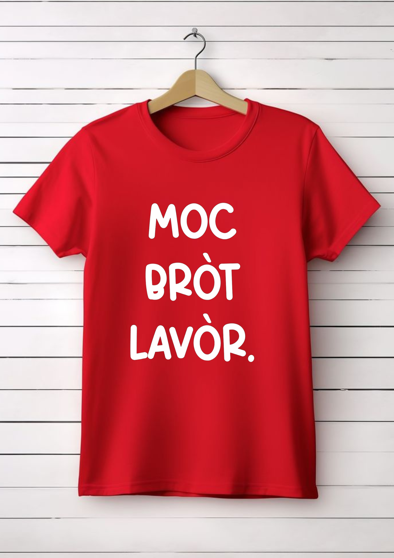 T-shirt e felpa "Moc bròt lavòr."