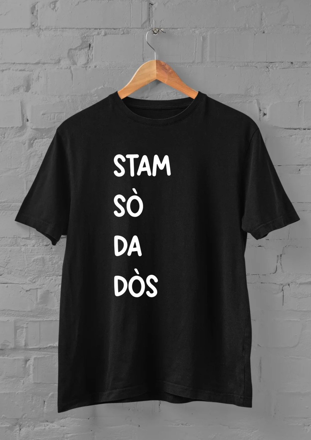 T-shirt "Stam sò da dòs"