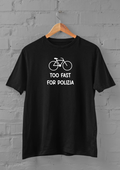 T-shirt e felpa "Too fast for polizia"